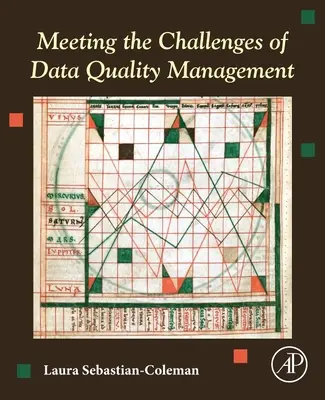 Riešenie výziev v oblasti riadenia kvality údajov - Meeting the Challenges of Data Quality Management