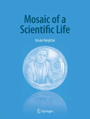 Mozaika vedeckého života - Mosaic of a Scientific Life