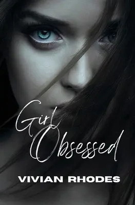 Dievča posadnuté - Girl Obsessed