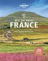 Lonely Planet Najlepšie jednodňové prechádzky Francúzsko - Lonely Planet Best Day Walks France