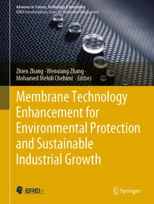 Zlepšenie membránových technológií pre ochranu životného prostredia a udržateľný priemyselný rast - Membrane Technology Enhancement for Environmental Protection and Sustainable Industrial Growth