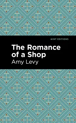 Romance of a Shop - The Romance of a Shop