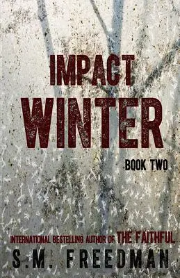 Nárazová zima: Druhá kniha - Impact Winter: Book Two