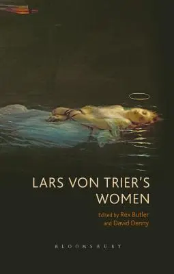 Ženy Larsa von Triera - Lars von Trier's Women
