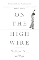 Na vysokom drôte - s úvodom Paula Austera - On the High Wire - With an introduction by Paul Auster