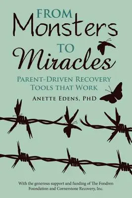 Od príšer k zázrakom: Nástroje na zotavenie riadené rodičmi, ktoré fungujú - From Monsters to Miracles: Parent-Driven Recovery Tools that Work
