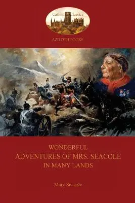 Podivuhodné dobrodružstvá pani Seacoleovej v mnohých krajinách: Čierna sestra v krymskej vojne (Aziloth Books) - Wonderful Adventures of Mrs. Seacole in Many Lands: A Black Nurse in the Crimean War (Aziloth Books)