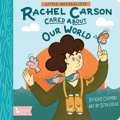 Malí prírodovedci: Rachel Carsonová sa starala o náš svet - Little Naturalists: Rachel Carson Cared about Our World
