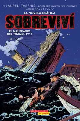 Sobreviv El Naufragio del Titanic, 1912 (Graphix) (Prežil som potopenie Titanicu, 1912) - Sobreviv El Naufragio del Titanic, 1912 (Graphix) (I Survived the Sinking of the Titanic, 1912)
