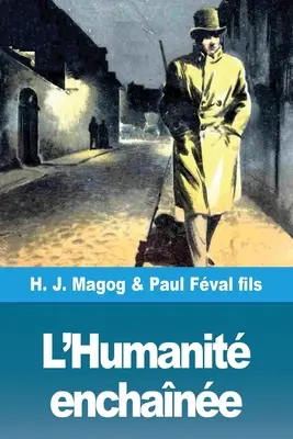 L'Humanit enchane: Les Mystres de Demain, zväzok 4 - L'Humanit enchane: Les Mystres de Demain volume 4
