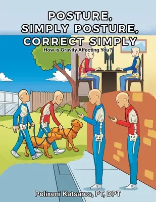 Držanie tela, jednoducho Držanie tela, správne jednoducho - Posture, Simply Posture, Correct Simply