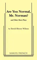 Ste normálny, pán Norman? a iné krátke hry - Are You Normal, Mr. Norman? and Other Short Plays