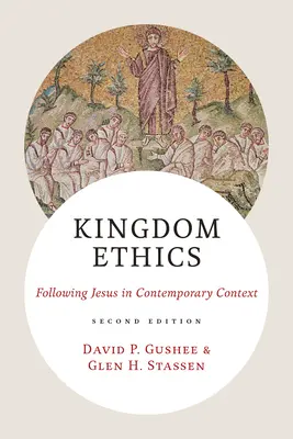 Etika kráľovstva, 2. vydanie: Nasledovanie Ježiša v súčasnom kontexte - Kingdom Ethics, 2nd Ed.: Following Jesus in Contemporary Context