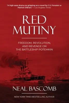 Červená vzbura: Sloboda, revolúcia a pomsta na bojovej lodi Potemkin - Red Mutiny: Freedom, Revolution, and Revenge on the Battleship Potemkin
