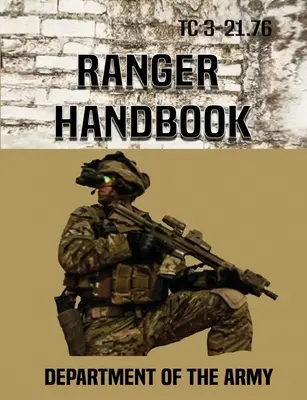 Príručka rangerov: Tc 3-21.76 - Ranger Handbook: Tc 3-21.76