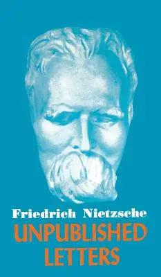 Nietzscheho nepublikované listy - Nietzsche Unpublished Letters