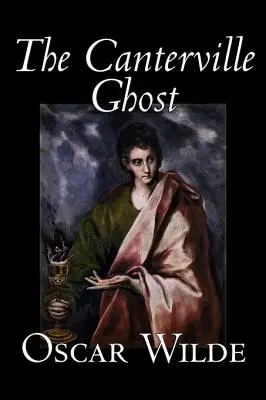 The Canterville Ghost by Oscar Wilde, Beletria, Klasika, Literárne - The Canterville Ghost by Oscar Wilde, Fiction, Classics, Literary