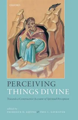 Vnímanie božských vecí: Ku konštruktívnemu opisu duchovného vnímania - Perceiving Things Divine: Towards a Constructive Account of Spiritual Perception