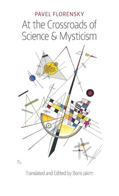 Na križovatke vedy a mystiky: O kultúrno-historickom mieste a predpokladoch kresťanského chápania sveta - At the Crossroads of Science & Mysticism: On the Cultural-Historical Place and Premises of the Christian World-Understanding