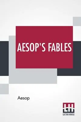 Ezopove bájky: Preklad: George Fyler Townsend - Aesop's Fables: Translated By George Fyler Townsend