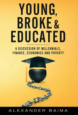 Mladí, bez peňazí a vzdelaní - Young, Broke, and Educated
