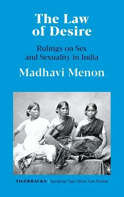 Zákon túžby (The Law of Desire Rulings on Sex and Sexuality in India) - The Law of Desire Rulings on Sex and Sexuality in India