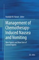 Manažment nevoľnosti a zvracania vyvolaných chemoterapiou: Nové látky a nové spôsoby použitia súčasných látok - Management of Chemotherapy-Induced Nausea and Vomiting: New Agents and New Uses of Current Agents