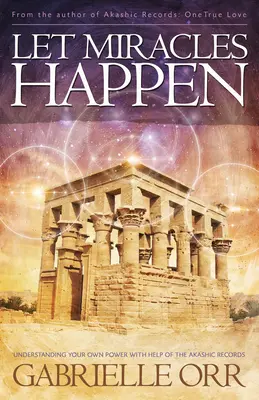 Nech sa dejú zázraky: Pochopenie vlastnej sily s pomocou akašických záznamov - Let Miracles Happen: Understanding Your Own Power with Help of the Akashic Records