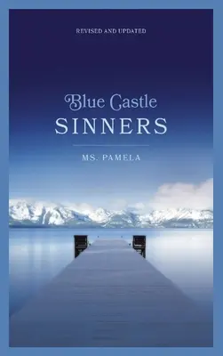 Modrý zámok hriešnikov revidovaný a aktualizovaný - Blue Castle Sinners Revised and Updated