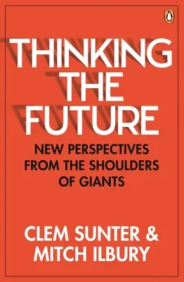 Premýšľanie o budúcnosti: Nové perspektívy z ramien obrov - Thinking the Future: New Perspectives from the Shoulders of Giants
