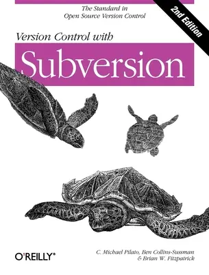 Riadenie verzií pomocou subverzie: Ďalšia generácia riadenia verzií s otvoreným zdrojovým kódom - Version Control with Subversion: Next Generation Open Source Version Control