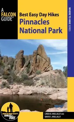 Najlepšie ľahké jednodňové túry v národnom parku Pinnacles - Best Easy Day Hikes Pinnacles National Park