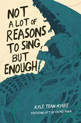 Nie je veľa dôvodov na spev, ale dosť - Not a Lot of Reasons to Sing, But Enough