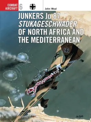 Junkers Ju 87 Stukageschwader severnej Afriky a Stredomoria - Junkers Ju 87 Stukageschwader of North Africa and the Mediterranean