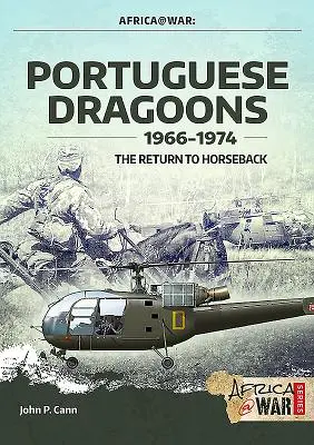 Portugalskí dragúni, 1966-1974: Návrat na koňa - Portuguese Dragoons, 1966-1974: The Return to Horseback