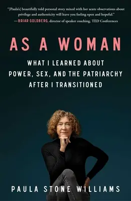 Ako žena: Čo som sa naučila o moci, sexe a patriarcháte po tom, čo som prešla na ženu - As a Woman: What I Learned about Power, Sex, and the Patriarchy After I Transitioned