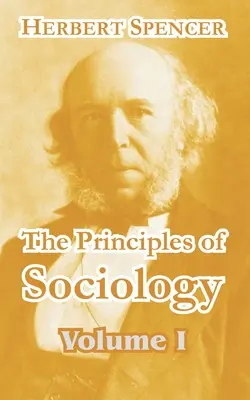 Princípy sociológie (I. diel) - The Principles of Sociology (Volume I)