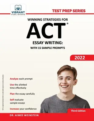 Víťazné stratégie pre písanie eseje na ACT: S 15 vzorovými podnetmi - Winning Strategies For ACT Essay Writing: With 15 Sample Prompts