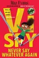 Vi Spy: Nikdy viac nepovedz „čokoľvek - Vi Spy: Never Say Whatever Again