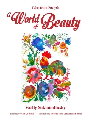 Svet krásy: Príbehy z Pavlyša - A World of Beauty: Tales from Pavlysh