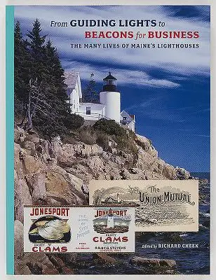 Od vodiacich svetiel k majákom pre podnikanie: Zázračné majáky v štáte Maine (The Many Lives of Maine's Lighthouses: The Many Lives of Maine's Lighthouses) - From Guiding Lights to Beacons for Business: The Many Lives of Maine's Lighthouses