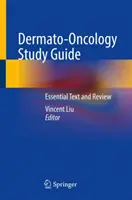 Dermato-onkologická študijná príručka: Základný text a prehľad - Dermato-Oncology Study Guide: Essential Text and Review