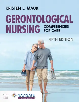Gerontological Nursing: Kompetencie pre starostlivosť - Gerontological Nursing: Competencies for Care