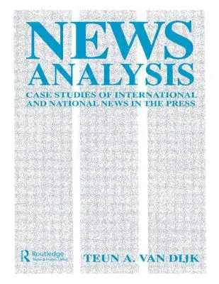 Analýza správ: Prípadové štúdie medzinárodných a národných správ v tlači - News Analysis: Case Studies of international and National News in the Press