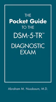 Vreckový sprievodca diagnostickou skúškou Dsm-5-Tr(tm) - The Pocket Guide to the Dsm-5-Tr(tm) Diagnostic Exam
