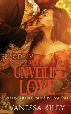 Odhaľovanie lásky: Epizóda IV - Unveiling Love: Episode IV