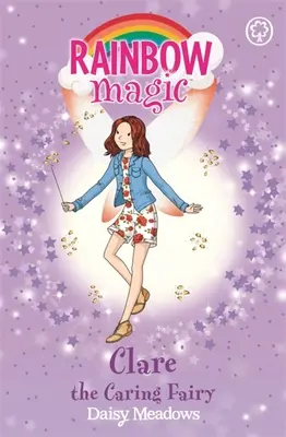 Dúhové kúzlo: Starostlivá víla Clare - Víly priateľstva Kniha 4 - Rainbow Magic: Clare the Caring Fairy - The Friendship Fairies Book 4