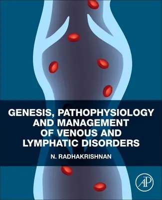 Genéza, patofyziológia a manažment žilových a lymfatických ochorení - Genesis, Pathophysiology and Management of Venous and Lymphatic Disorders