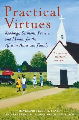 Praktické cnosti: Čítania, kázne, modlitby a piesne pre afroamerickú rodinu - Practical Virtues: Readings, Sermons, Prayers, and Hymns for the African American Family