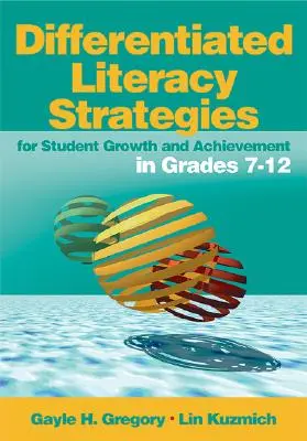 Stratégie diferencovanej výučby čítania a písania pre rast a výsledky žiakov v 7.-12. ročníku - Differentiated Literacy Strategies for Student Growth and Achievement in Grades 7-12